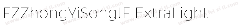 FZZhongYiSongJF ExtraLight字体转换